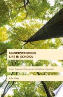 Understanding life in school : from the academic classroom to outdoor education /