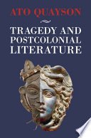 Tragedy and postcolonial literature /