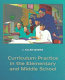 Curriculum practice in the elementary and middle school /