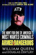Armed and dangerous : the hunt for one of America's most wanted criminals /