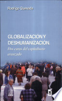 Globalización y deshumanización : dos caras del capitalismo avanzado /