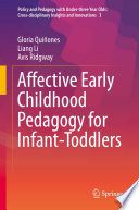 Affective Early Childhood Pedagogy for Infant-Toddlers	 /