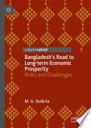 Bangladesh's Road to Long-term Economic Prosperity : Risks and Challenges /