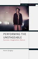 Performing the unstageable : success, imagination, failure /