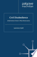Civil Disobedience : (Un)Common Sense in Mass Democracies /