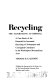 Recycling, the alternative to disposal : a case study of the potential for increased recycling of newspapers and corrugated containers in the Washington metropolitan area /