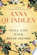 Still life with bread crumbs : a novel /