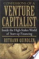 Confessions of a venture capitalist : inside the high-stakes world of start-up financing /