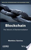 Blockchain : the advent of disintermediation /