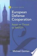 European defense cooperation : asset or threat to NATO? /