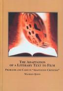 The adaptation of a literary text to film : problems and cases in "adaptation criticism" /