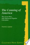 The conning of America : the Great War and American popular literature /