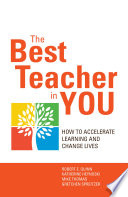 The best teacher in you : how to accelerate learning and change lives /