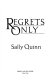 Regrets only /