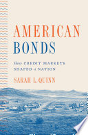 American bonds : how credit markets shaped a nation /