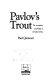 Pavlov's trout : the incompleat psychology of everyday fishing /