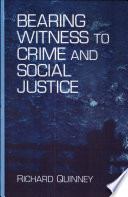 Bearing witness to crime and social justice /