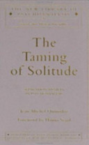The taming of solitude : separation anxiety in psychoanalysis /