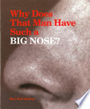 Why does that man have such a big nose? /