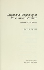 Origin and originality in Renaissance literature : versions of the source /