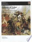 Patriots of color : "a peculiar beauty and merit" : African Americans and Native Americans at Battle Road & Bunker Hill /