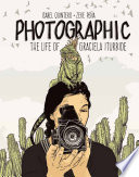 Photographic : the life of Graciela Iturbide /