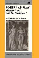 Poetry as play : "Gongorismo" and the "Comedia" /