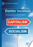 Frontier Socialism : Self-Organisation and Anti-Capitalism /