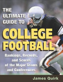 The ultimate guide to college football : rankings, records, and scores of the major teams and conferences /
