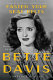 Fasten your seat belts : the passionate life of Bette Davis /