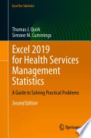 Excel 2019 for Health Services Management Statistics : A Guide to Solving Practical Problems /