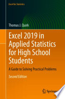 Excel 2019 in Applied Statistics for High School Students : A Guide to Solving Practical Problems /