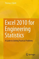 Excel 2010 for engineering statistics : a guide to solving practical problems /