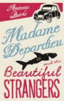 Madame Depardieu and the beautiful strangers /