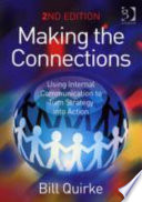 Making the connections : using internal communication to turn strategy into action /