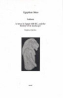 Lahun : a town in Egypt 1800 BC, and the history of its landscape /