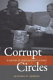 Corrupt circles : a history of unbound graft in Peru /