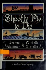 Shoofly pie to die /