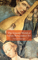 The sensory world of Italian Renaissance art /
