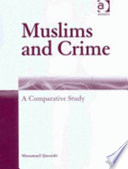 Muslims and crime : a comparative study /