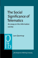 The social significance of telematics : an essay on the information society /