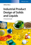 Industrial Product Design of Solids and Liquids : a Practical Guide.