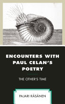 Encounters with Paul Celan's poetry : the other's time /
