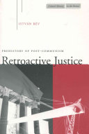Retroactive justice : prehistory of post-communism /