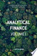 Analytical finance. the mathematics of equity derivatives, markets, risk and valuation /