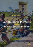 Carl Rückert's memoirs of the Franco-Prussian war /