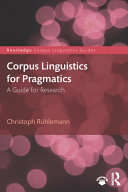 Corpus linguistics for pragmatics : a guide for research /