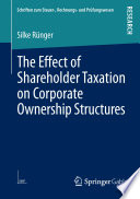 The effect of shareholder taxation on corporate ownership structures /