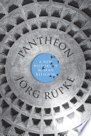 Pantheon : a new history of Roman religion /