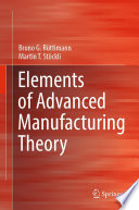 Elements of Advanced Manufacturing Theory /